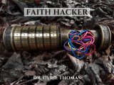 Faith Hacker by Dr. Cyril Thomas (Instant Download)