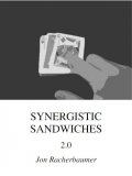 Synergistic Sandwiches 2.0 by Jon Racherbaumer