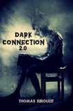 Dark Connection 2.0 by Thomas Riboulet (Instant Download)