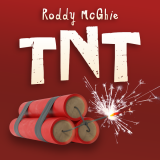 TNT by Roddy McGhie (Gimmick Not Included)