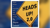 Wayne Dobson and Alan Wong - Heads Up 2 (Gimmick Not Included)