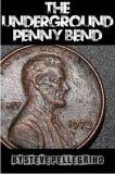 Underground Penny Bend by Steve Pellegrino