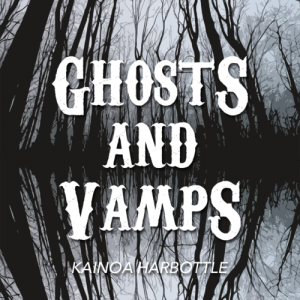 Kainoa Harbottle - Ghosts And Vamps
