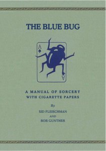 Sid Fleischman & Bob Gunther - The Blue Bug - A Manual Of Sorcery With Cigarette Papers