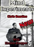 MIND EXPERIMENTS by Chris Rawlins