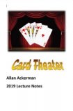 Allan Ackerman - Card Theater 2019 Lecture Notes