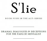 Mick Ayres - S'lie (Book Four in Act-Series)