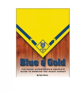 Blue and Gold (The Complete Guide to Working the Scout Market) b