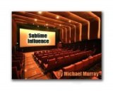 Sublime Influence by Michael Murray