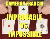 IMPROBABLE VS. IMPOSSIBLE by Cameron Francis (Instant Download)