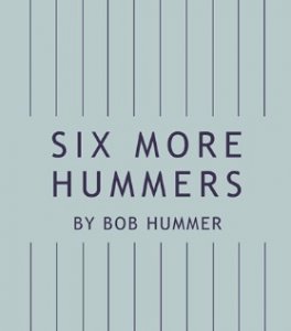 Six More Hummers By Bob Hummer