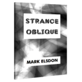 Strange Oblique by Mark Elsdon