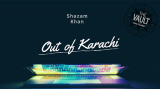 The Vault - Out of Karachi by Shazam Khan