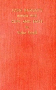 Victor Farelli - John Ramsay\'s Routine with Cups and Balls