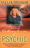 Sylvia Browne - Adventures of a Psychic