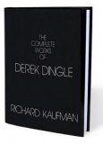 The Complete Works of Derek Dingle by Richard Kaufman