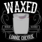 Waxed by Lonnie Chevrie (Instant Download)