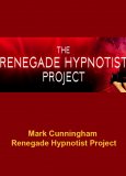 Mark Cunningham - Renegade Hypnotist Project
