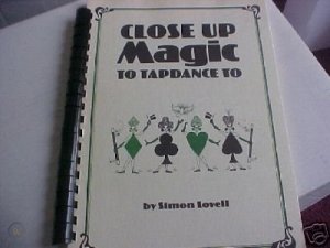 Simon Lovell - Close Up Magic To Tapdance To