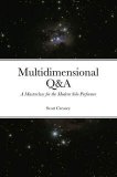 Multidimensional Q&A a Masterclass for the Modern Solo Performer by Scott Creasey