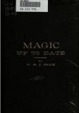 Magic Up to Date by W.H. Shaw