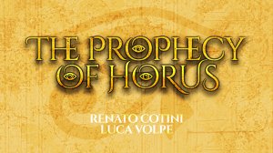 PROPHECY OF HORUS by Luca Volpe and Renato Cotini (Gimmick Not Included)