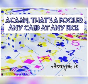ACAAN, That\'s a FOOLER (Any Card At Any Dice) by Joseph B (Instant Download)