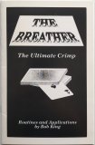 Bob King - The Breather - The Ultimate Crimp