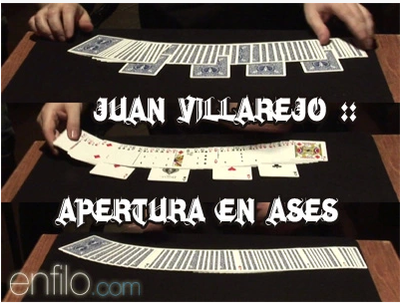 Apertura en Ases by Juan Villarejo : newdlmagicstore